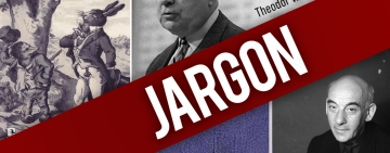 Jargon: İnsanları hizaya getirmenin ve katmerli hakikatsizliğin aracı