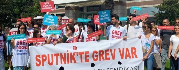 100. gününe doğru Sputnik grevi: ‘Grev kırıcılar olmasaydı, grev kazanımla sonuçlanmıştı’