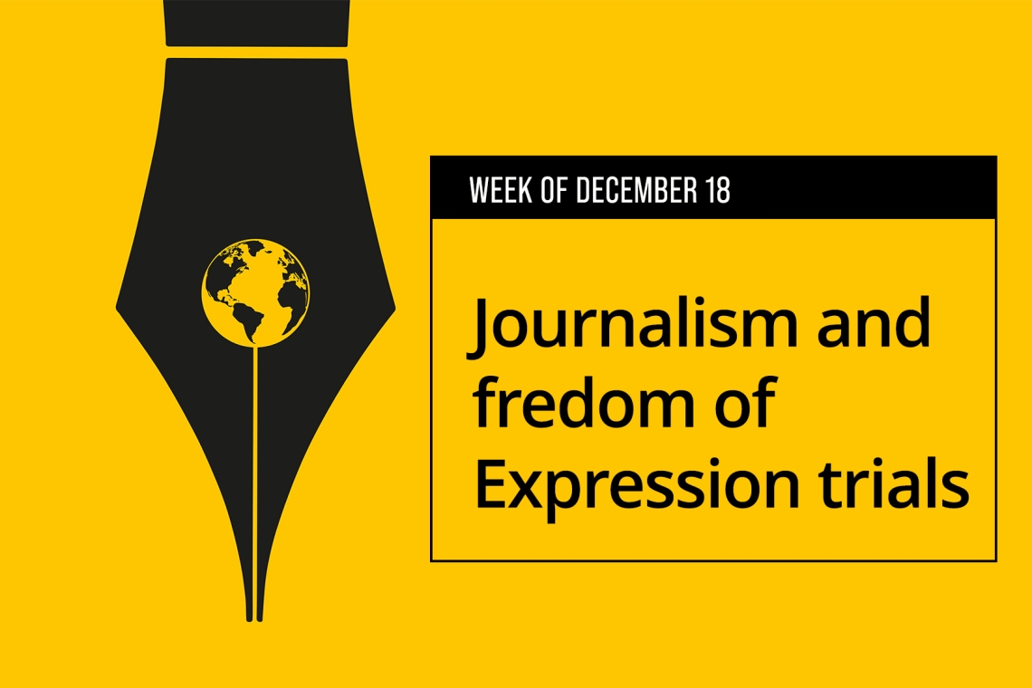 Week of December 18th: Journalism and freedom of expression trials