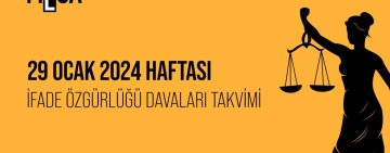 29 Ocak Haftası: Gazetecilik ve ifade özgürlüğü davaları