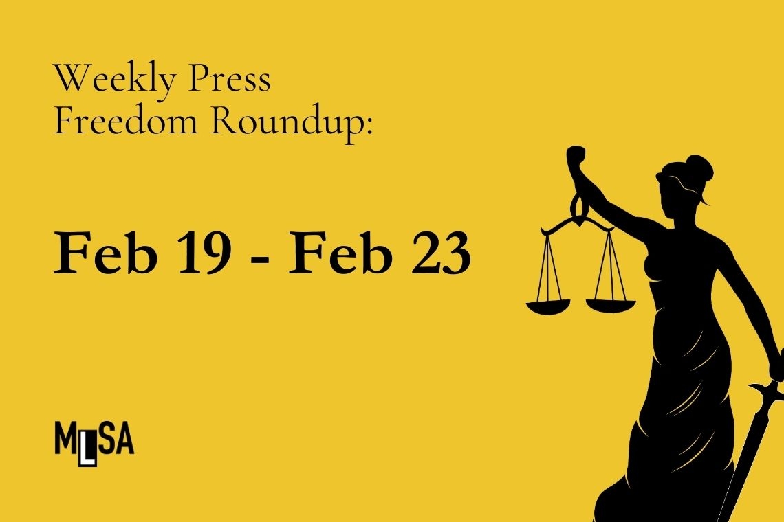 Weekly press freedom roundup: Highlights from Feb 19 - 23