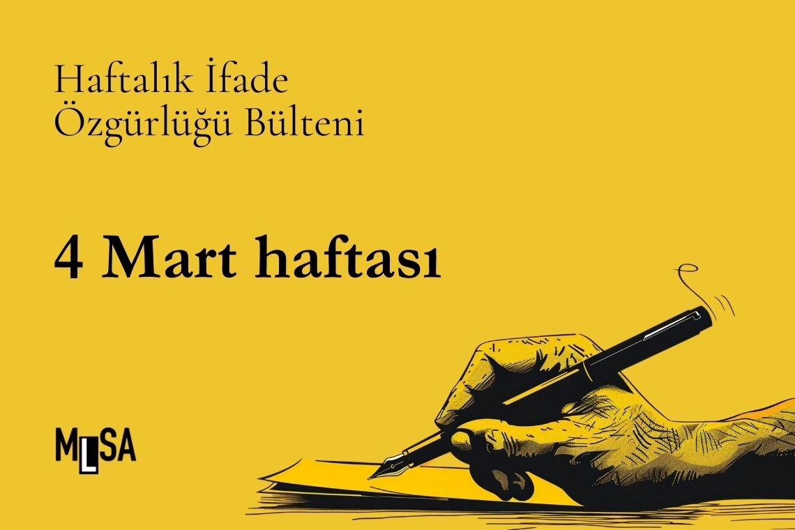 4 Mart haftası basın ve ifade özgürlüğü bülteni