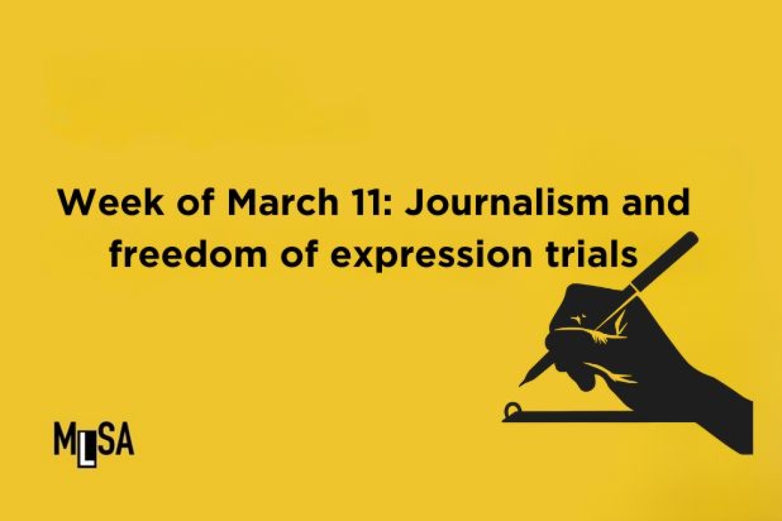 Week of March 11: Journalism and freedom of expression trials