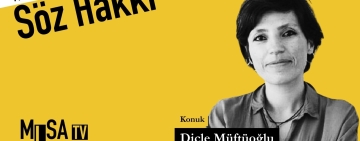 MLSA TV’de Söz Hakkı’nın ilk konuğu Dicle Müftüoğlu oldu