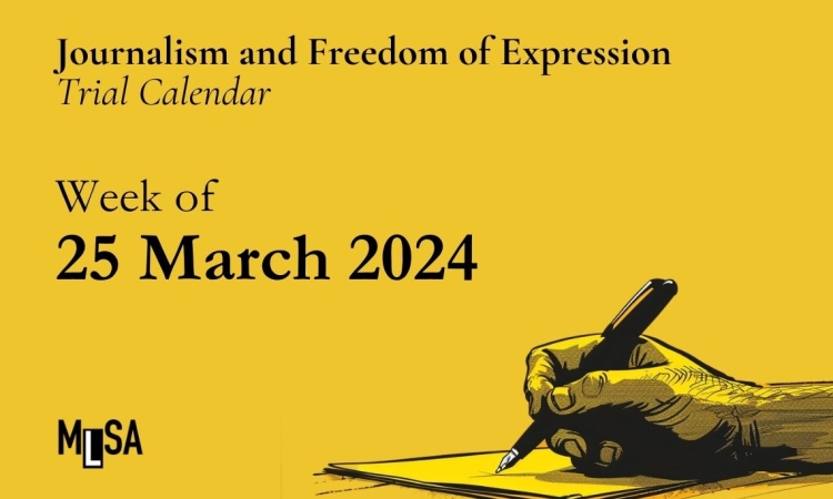 March 25 week: Journalism and freedom of expression trials