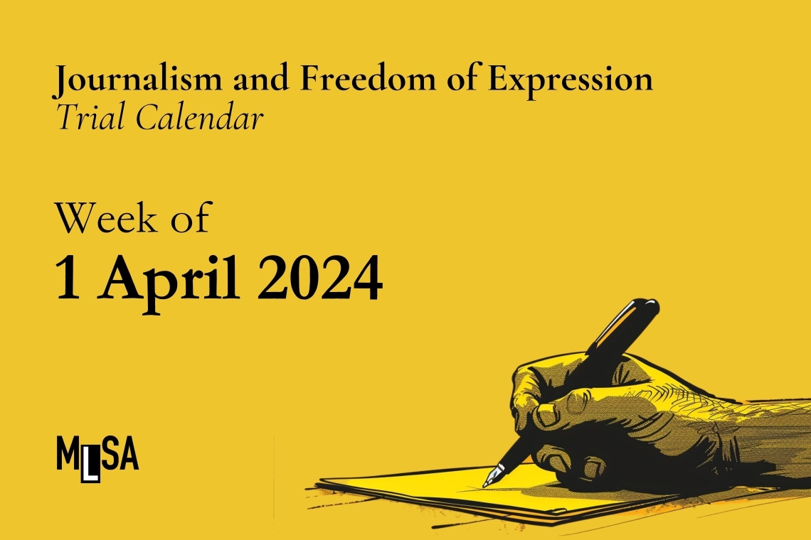 Week of April 1: Journalism and freedom of expression trials