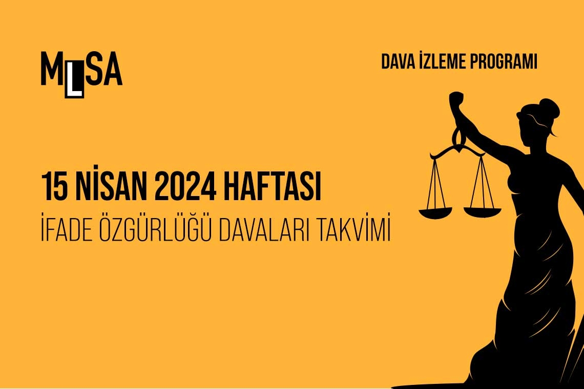 15 Nisan 2024 Haftası: Gazetecilik ve ifade özgürlüğü davaları