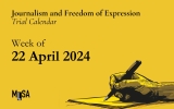 Week of April 22: Journalism and freedom of expression trials