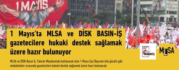 1 Mayıs'ta MLSA ve DİSK Basın-İş gazetecilere hukuki destek sağlıyor