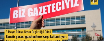 'Sansür Yasası' kapsamında 18 ayda 41 gazeteci hakkında 47 soruşturma açıldı