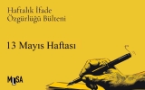 13 Mayıs haftası basın ve ifade özgürlüğü bülteni