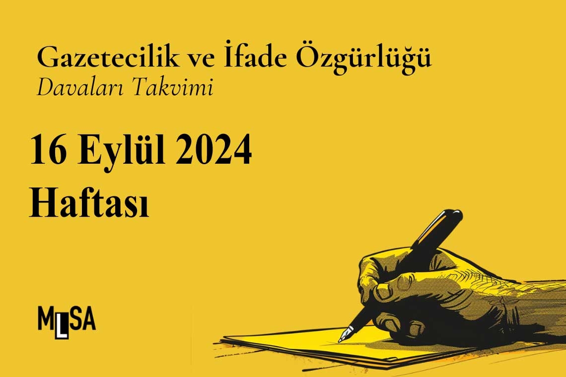 16 Eylül Haftası: Gazetecilik ve ifade özgürlüğü davaları
