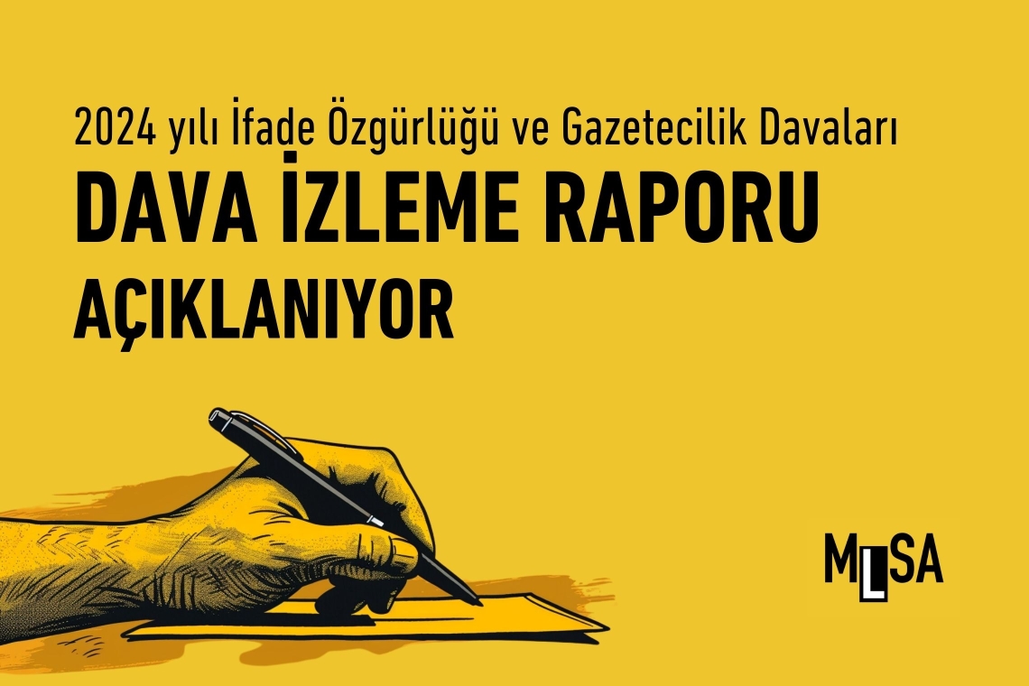 MLSA, 2024 yılı Gazetecilik ve İfade Özgürlüğü Davaları İzleme Raporu'nu açıklıyor