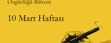 10 Mart haftası basın ve ifade özgürlüğü davalarında neler oldu?