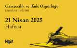 21 Nisan Haftası Gazetecilik ve İfade Özgürlüğü Davaları 