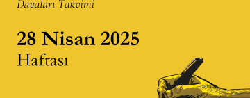 28 Nisan Haftası Gazetecilik ve İfade Özgürlüğü Davaları