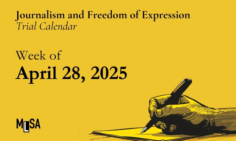 Journalism and freedom of expression trials of the week of April 28