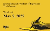 Journalism and freedom of expression trial calendar for the week of May 5