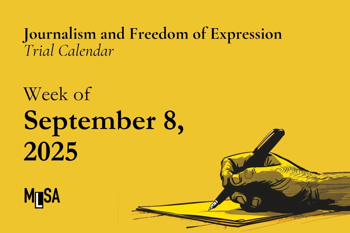 Journalism and freedom of expression trial calendar for the week of September 8
