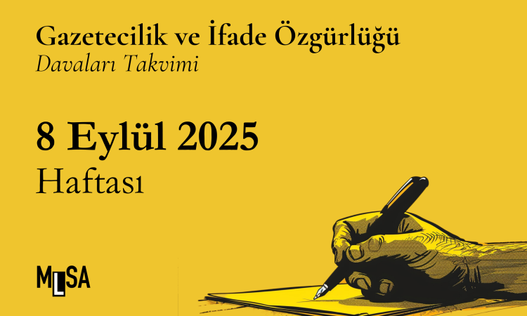 8 Eylül haftasında gazetecilik ve ifade özgürlüğüne dair gelişmeler