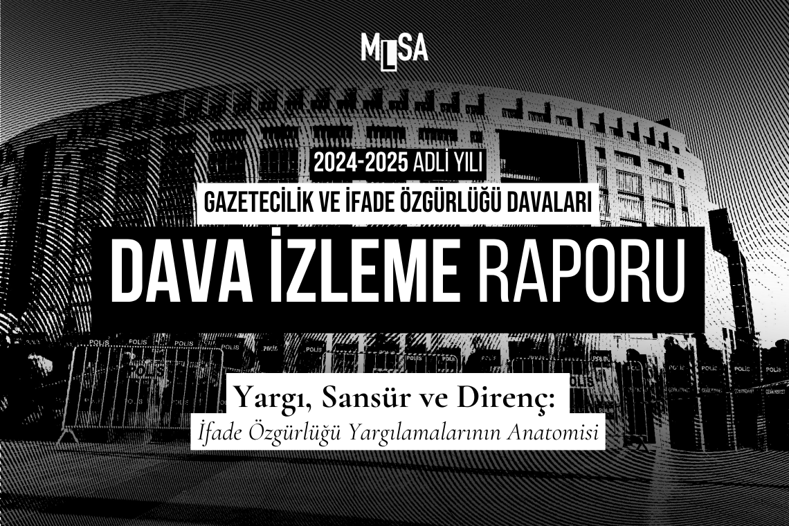 MLSA Dava İzleme Raporu: İfade özgürlüğü davalarının yarısında terör suçlamaları yöneltildi, tutuklu yargılamalarda büyük artış görüldü
