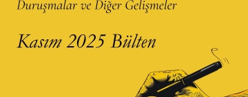 Kasım 2025 İfade Özgürlüğü Bülteni: Davalar ve diğer gelişmeler