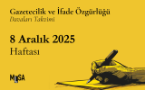 8 Aralık 2025 Haftası Gazetecilik ve İfade Özgürlüğü Davaları Takvimi