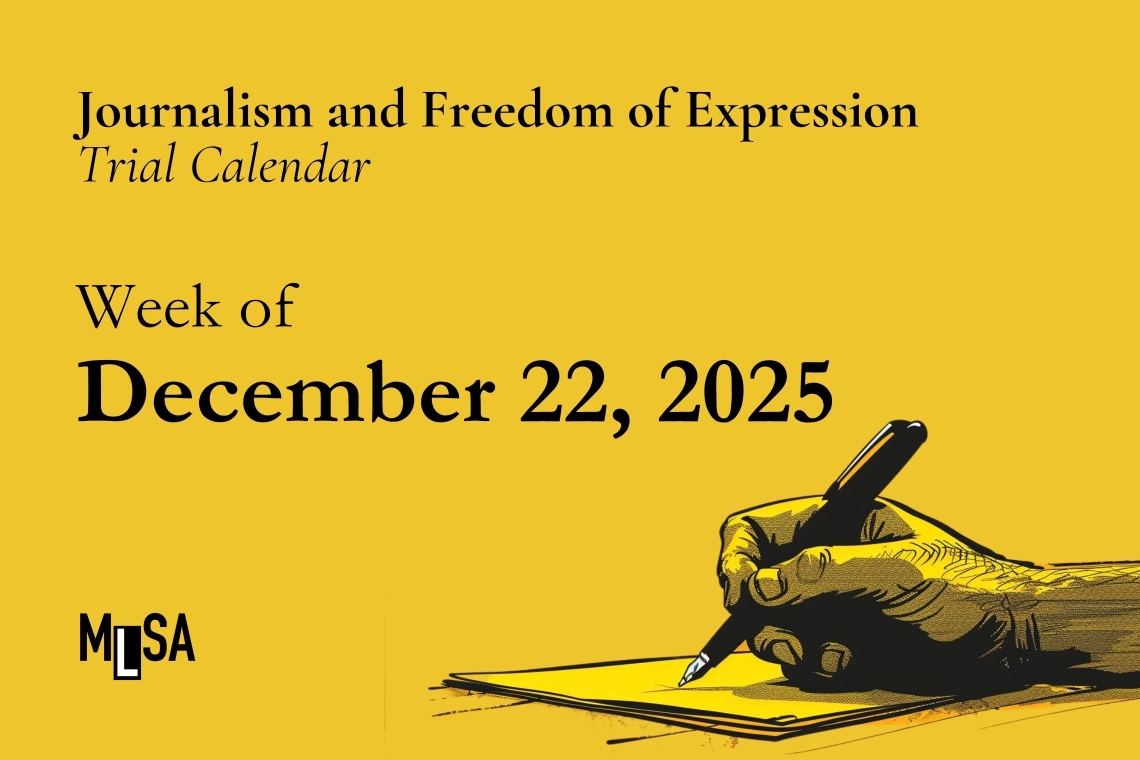 Journalism and freedom of expression trial calendar for the week of Dec. 22, 2025