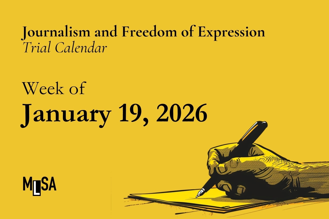 Week of January 19, 2026 – Calendar of journalism and freedom of expression trials