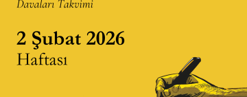 2 Şubat 2026 Haftası – Gazetecilik ve İfade Özgürlüğü Davaları Takvimi
