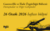 26 Ocak Haftası: İfade Özgürlüğü Davaları ve Diğer Gelişmeler