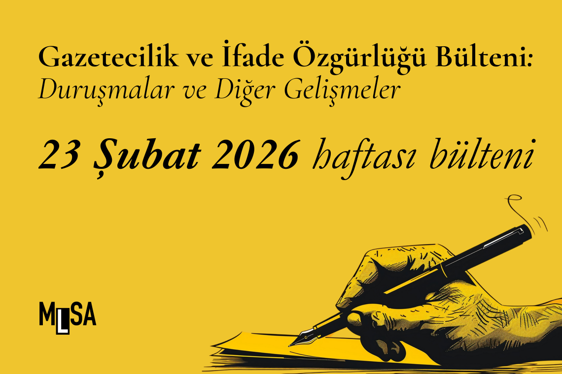  23 Şubat Haftası: İfade Özgürlüğü Davaları ve Diğer Gelişmeler 
