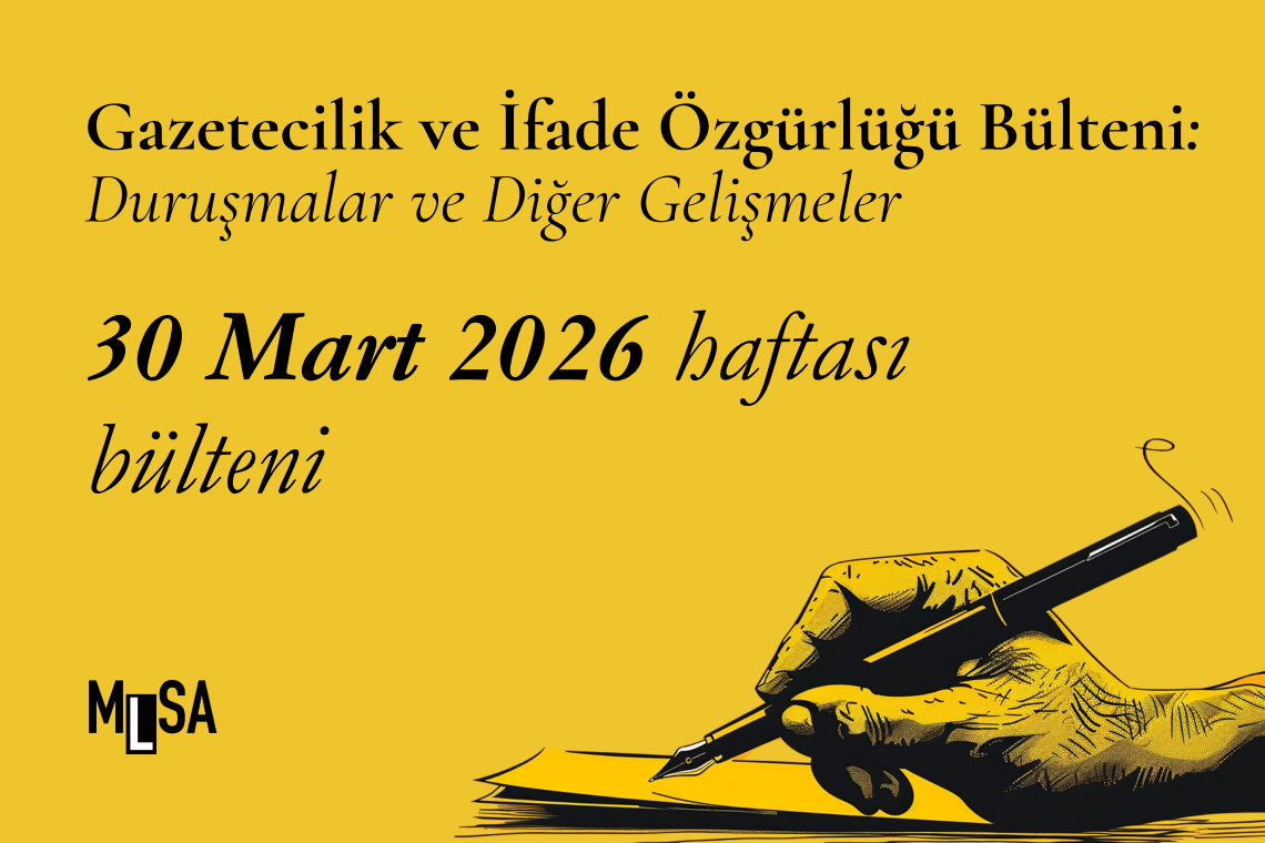 30 Mart Haftası: İfade Özgürlüğü Davaları ve Diğer Gelişmeler