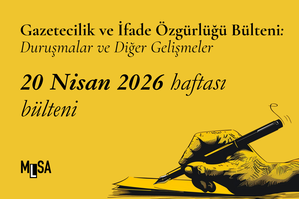 20 Nisan Haftası: İfade Özgürlüğü Davaları ve Diğer Gelişmeler 