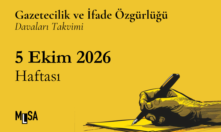 5 Ekim 2026 Haftası – Gazetecilik ve İfade Özgürlüğü Davaları Takvimi
